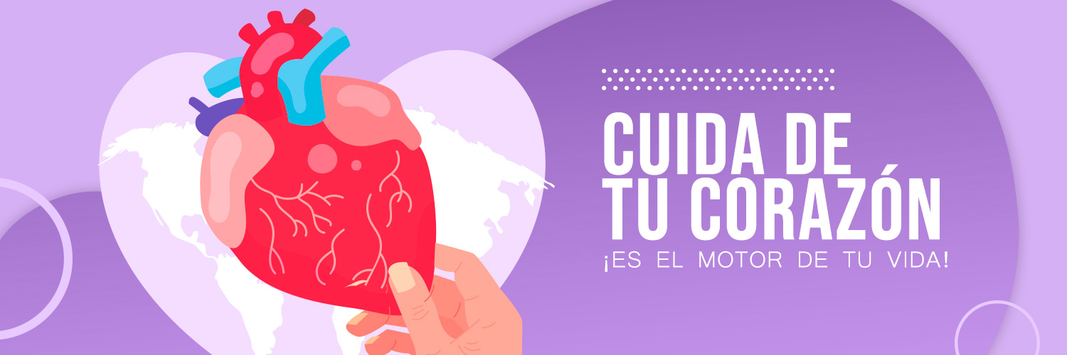 Cuida de tu corazón es el motor de tu vida.